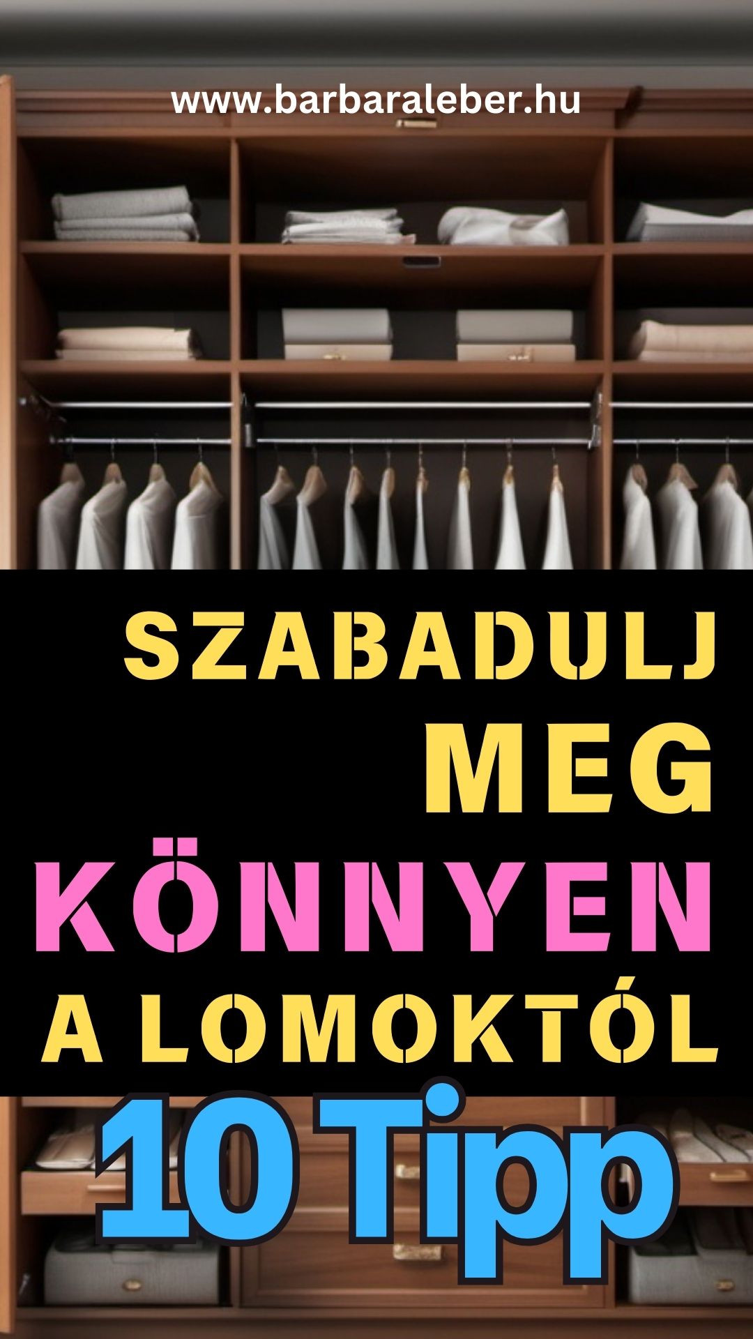 Hogyan szabaduljunk meg a felhalmozott dolgoktól, amiket már rég nem használunk?