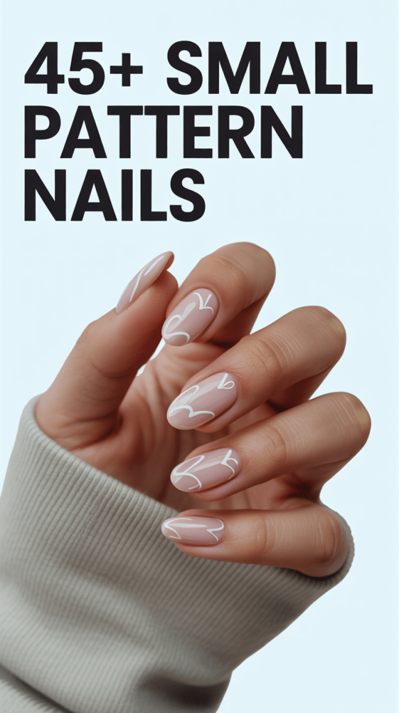 Tiny But Mighty: 45+ Small Pattern Nail Designs That Steal the Spotlight

Because sometimes, the smallest details make the biggest statement.